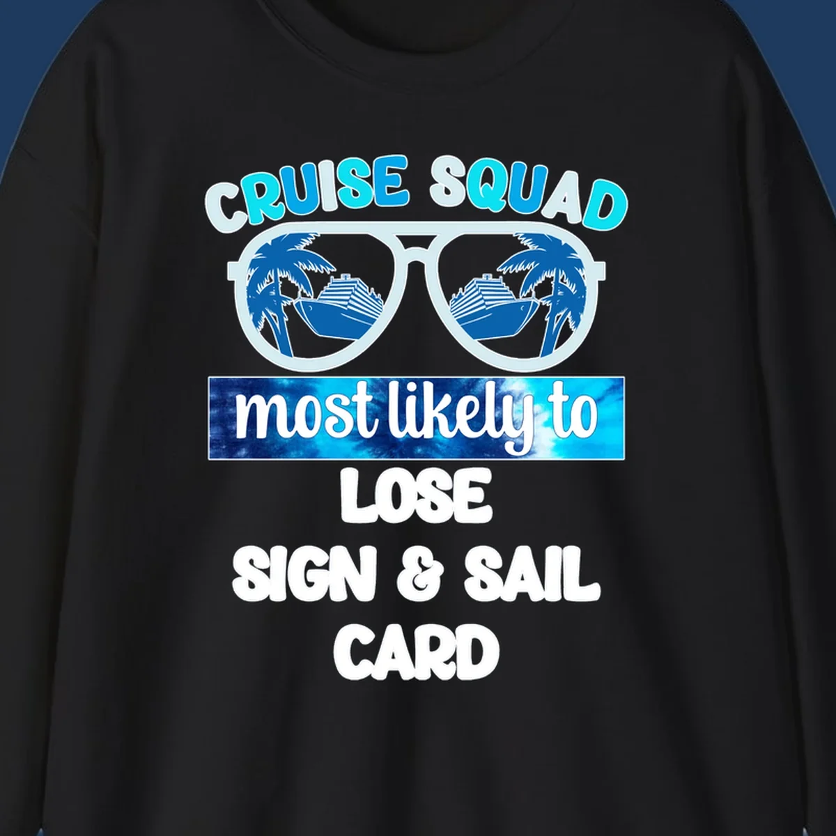 Cruise squad most likely to design with sunglasses, cruise ships, and palm trees on gray background