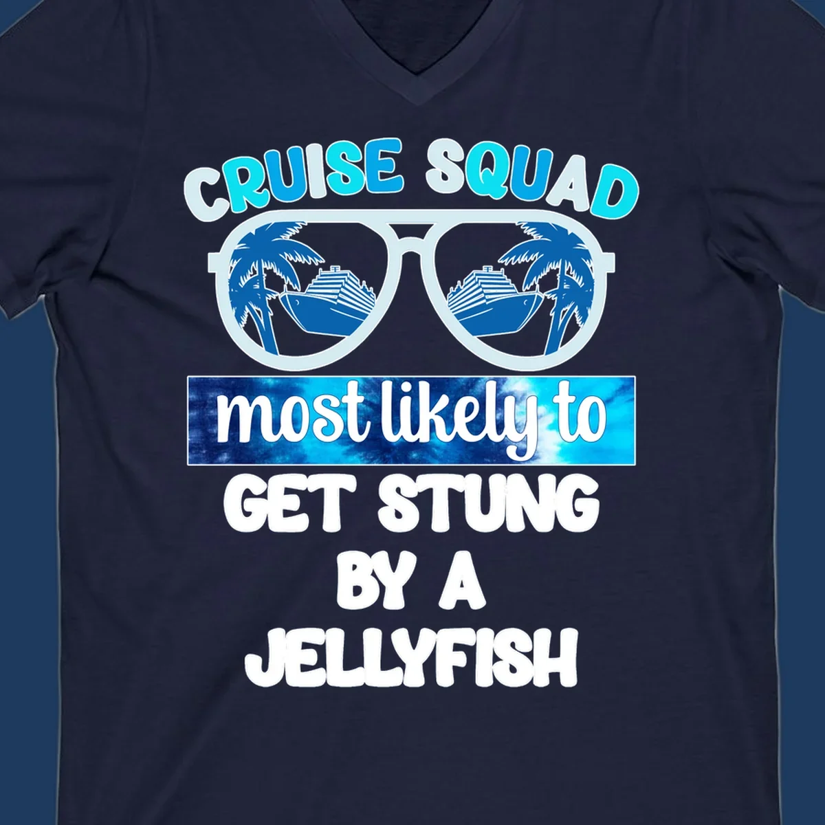 Cruise squad jellyfish stung design with oversized sunglasses containing cruise ships and palm trees, bold text humor