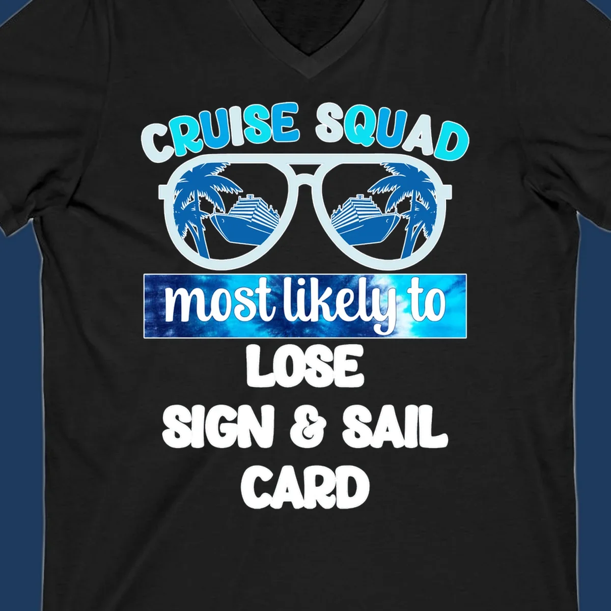 Sunglasses with cruise ships and palm trees in lenses, text reads Cruise Squad Most Likely to Lose Sign and Sail Card