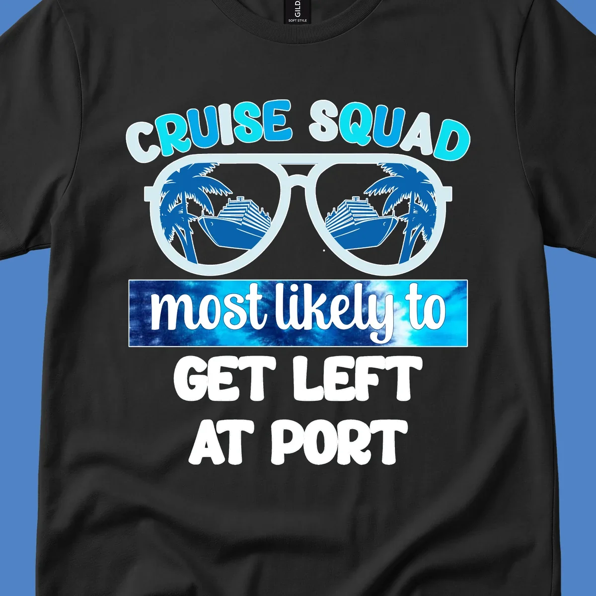 Sunglasses with cruise ship and palm tree reflections, text reads 'Cruise Squad most likely to get left at port'