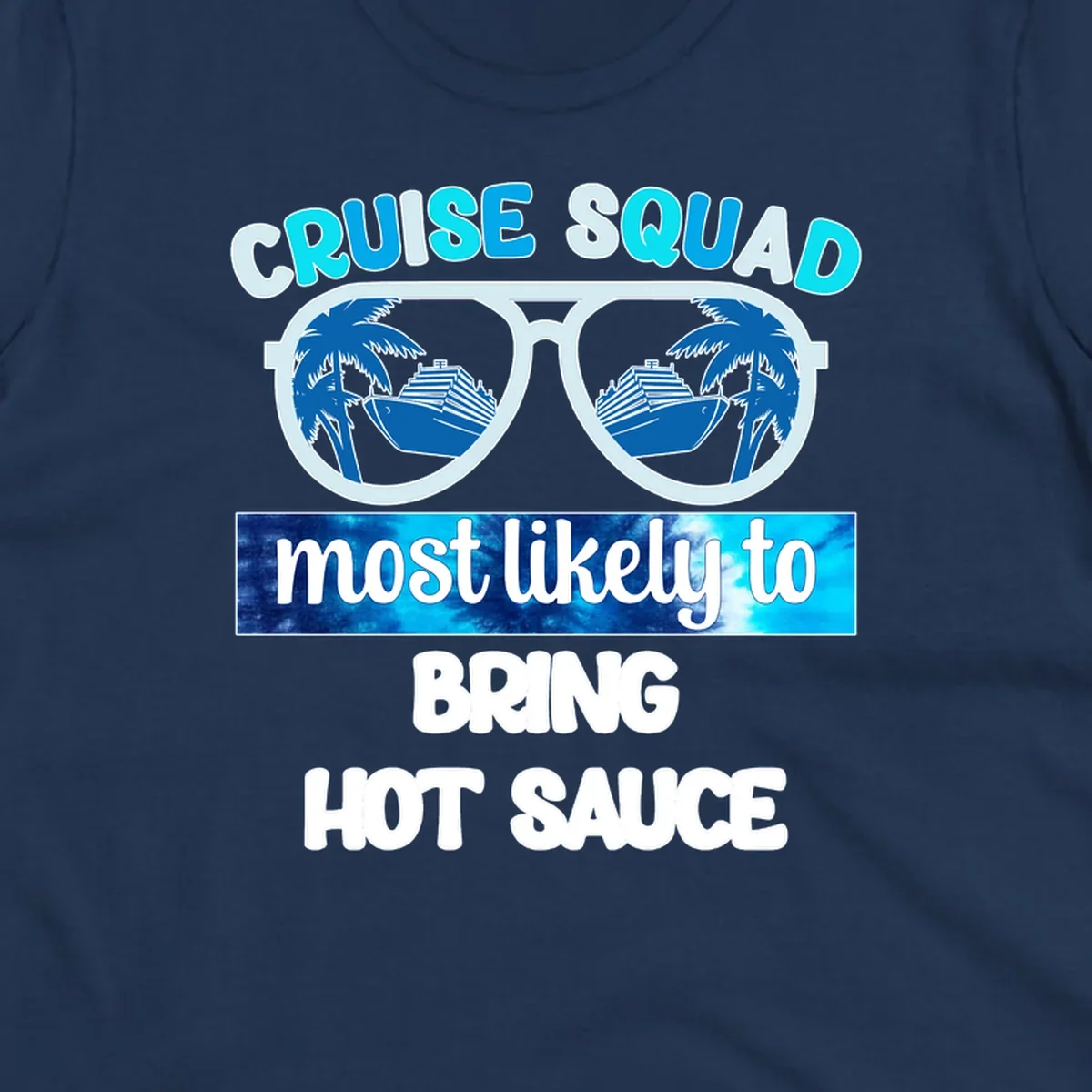 Cruise squad hot sauce design with oversized sunglasses reflecting palm trees and cruise ships
