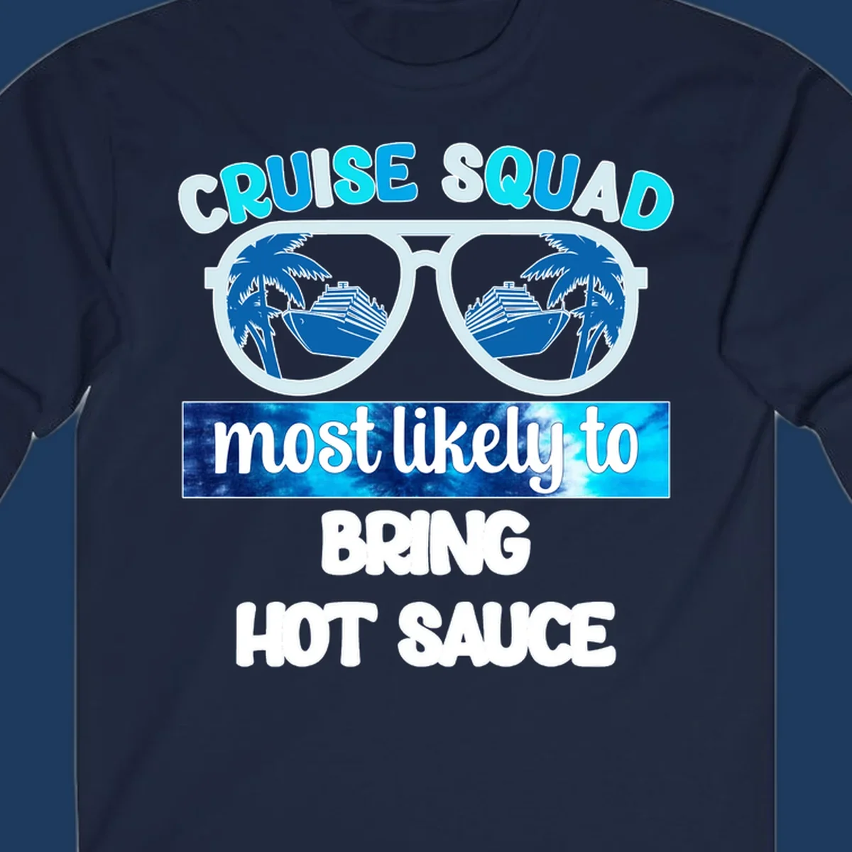 Cruise squad hot sauce design with oversized sunglasses reflecting palm trees and cruise ships