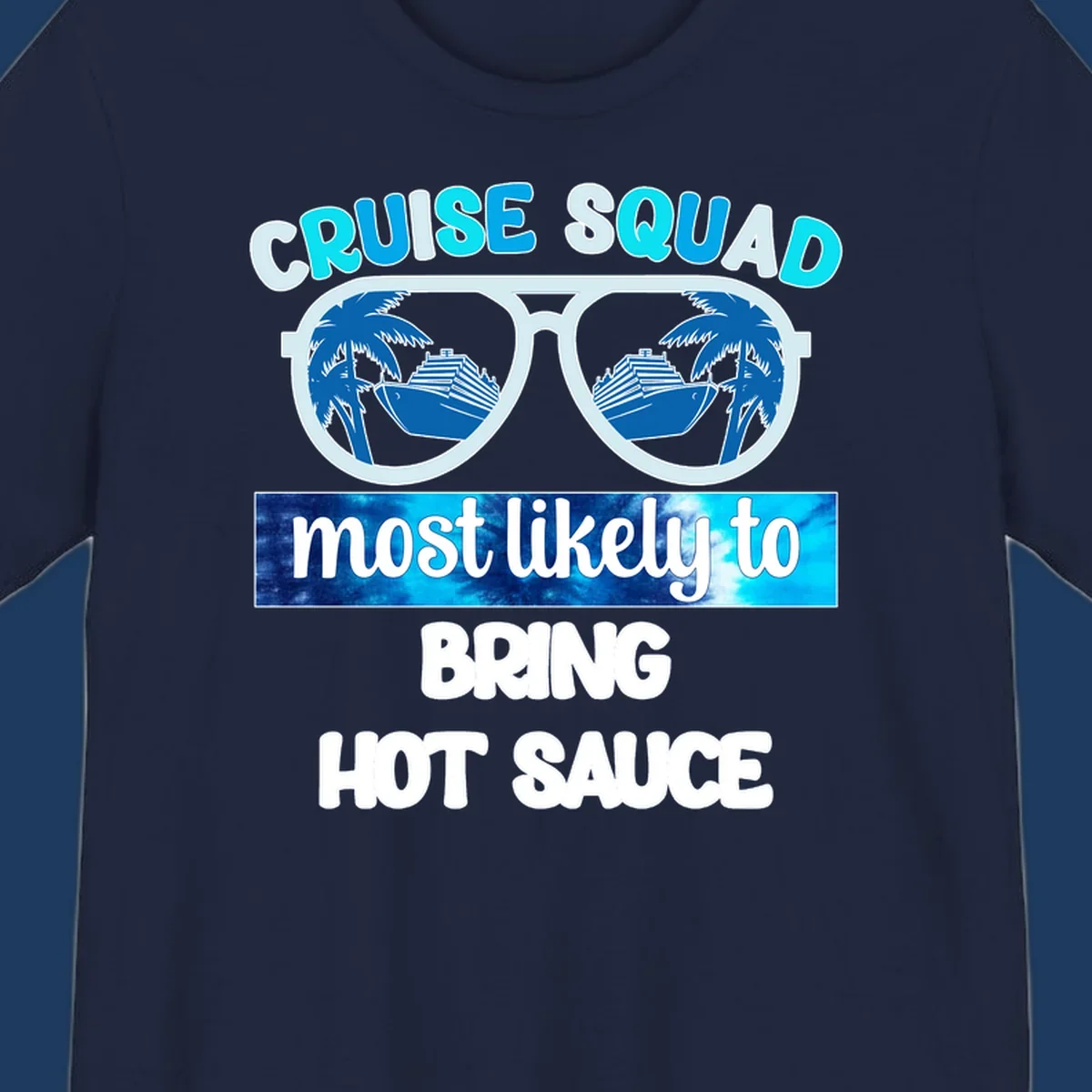 Cruise squad hot sauce design with oversized sunglasses reflecting palm trees and cruise ships