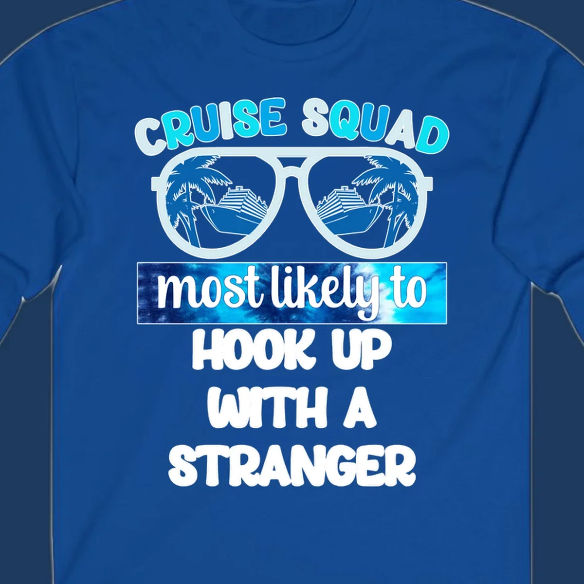 Cruise squad most likely to hook up design with sunglasses reflecting cruise ships and palm trees