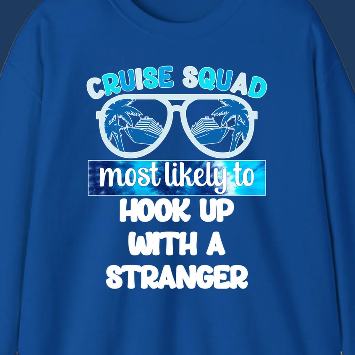 Cruise squad most likely to hook up design with sunglasses reflecting cruise ships and palm trees