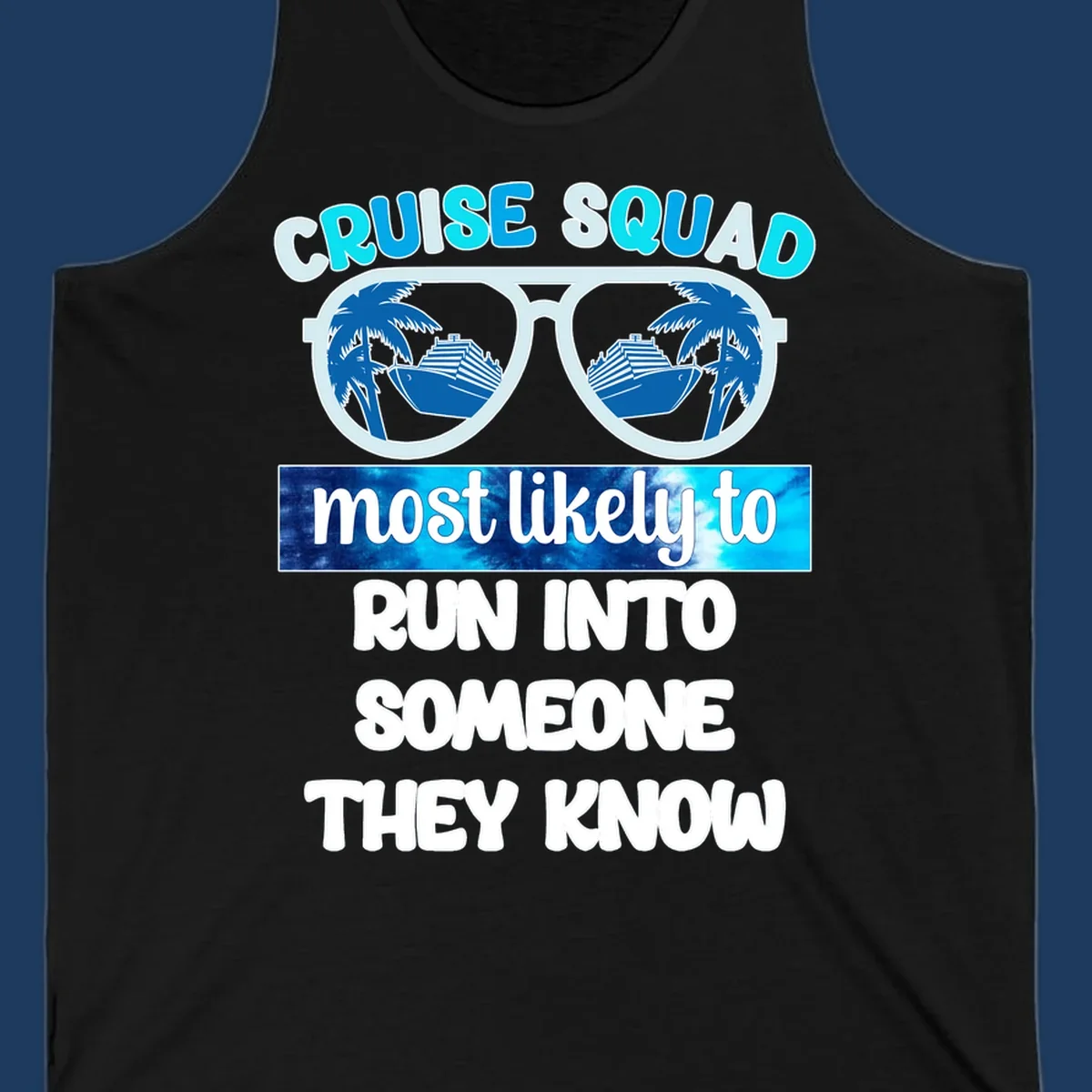 Cruise squad most likely to design with oversized sunglasses reflecting cruise ships and palm trees