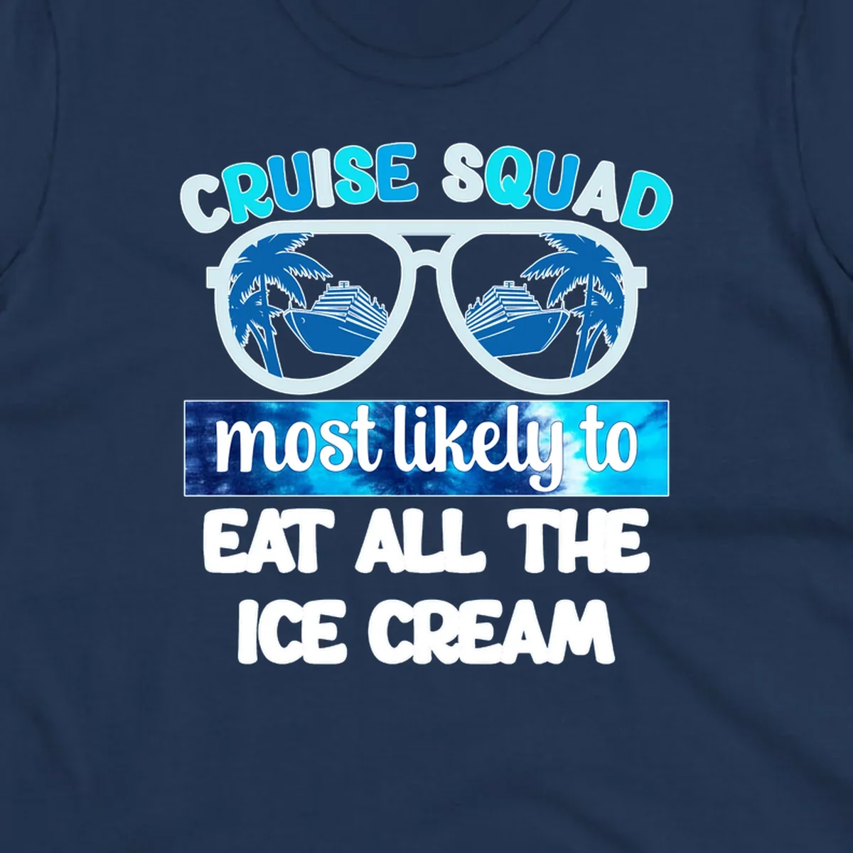 Cruise squad ice cream design with oversized sunglasses reflecting palm trees and a cruise ship, with playful text about eating ice cream.
