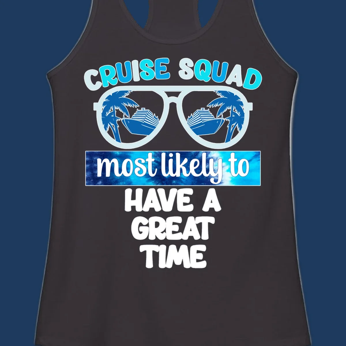 Cruise squad most likely design with oversized sunglasses reflecting palm trees and cruise ships, with bold text