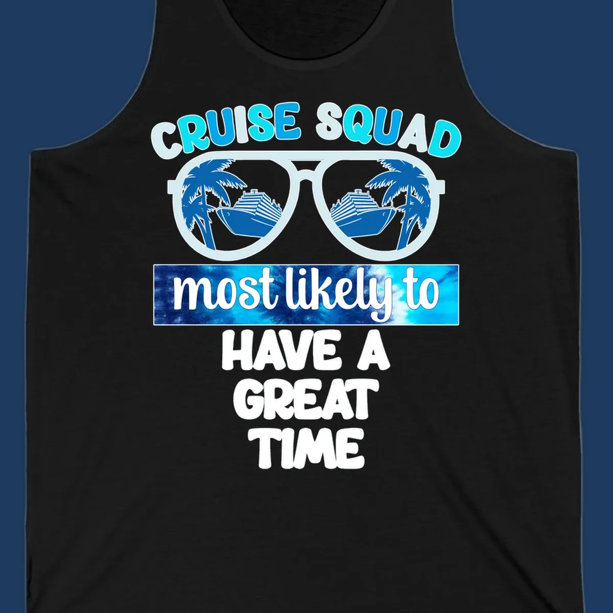 Cruise squad most likely design with oversized sunglasses reflecting palm trees and cruise ships, with bold text