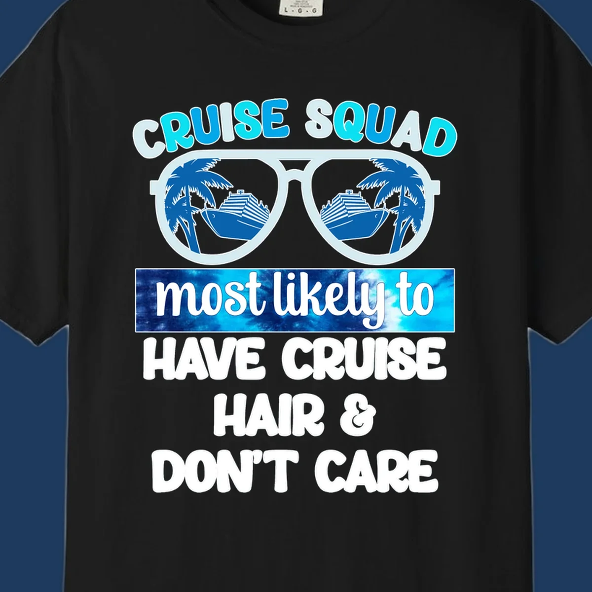 Cruise squad sunglasses with palm trees and ship reflection, 'most likely to have cruise hair and don't care' text design