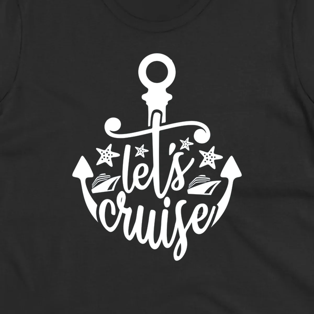 Nautical anchor design with 'Let's Cruise Away' text, starfish, and sailing ships in white on gray background