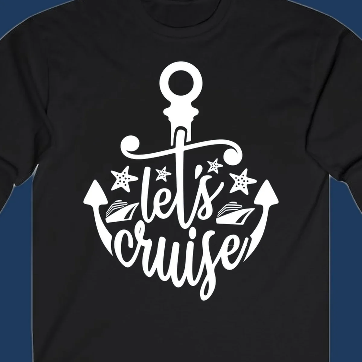 Nautical anchor design with 'Let's Cruise Away' text, starfish, and sailing ships in white on gray background