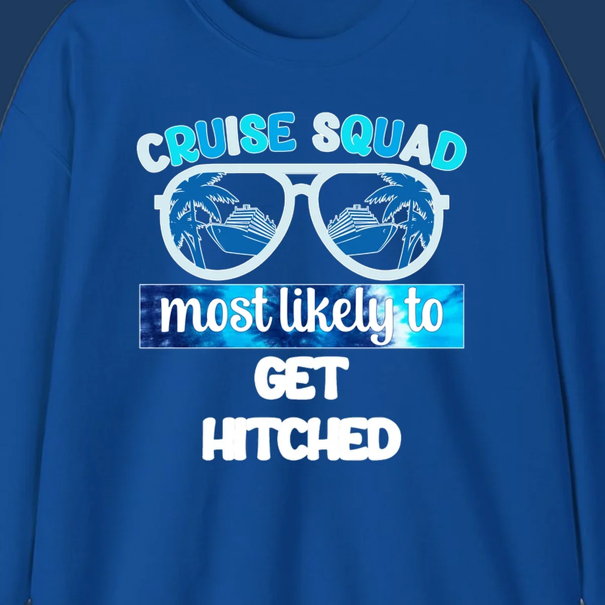 Oversized sunglasses with cruise ships and palm trees, text reads Cruise Squad Most Likely to Get Hitched