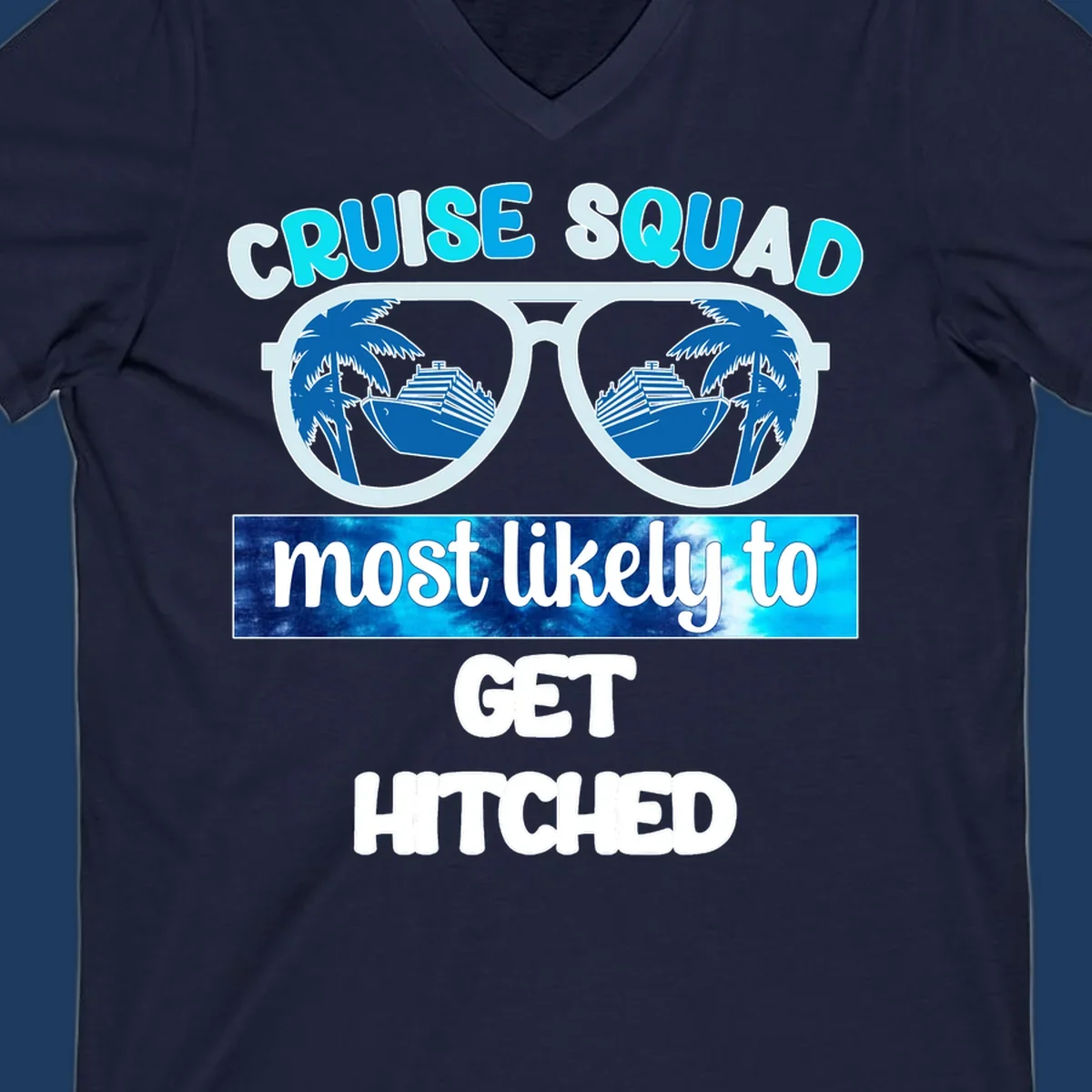 Oversized sunglasses with cruise ships and palm trees, text reads Cruise Squad Most Likely to Get Hitched