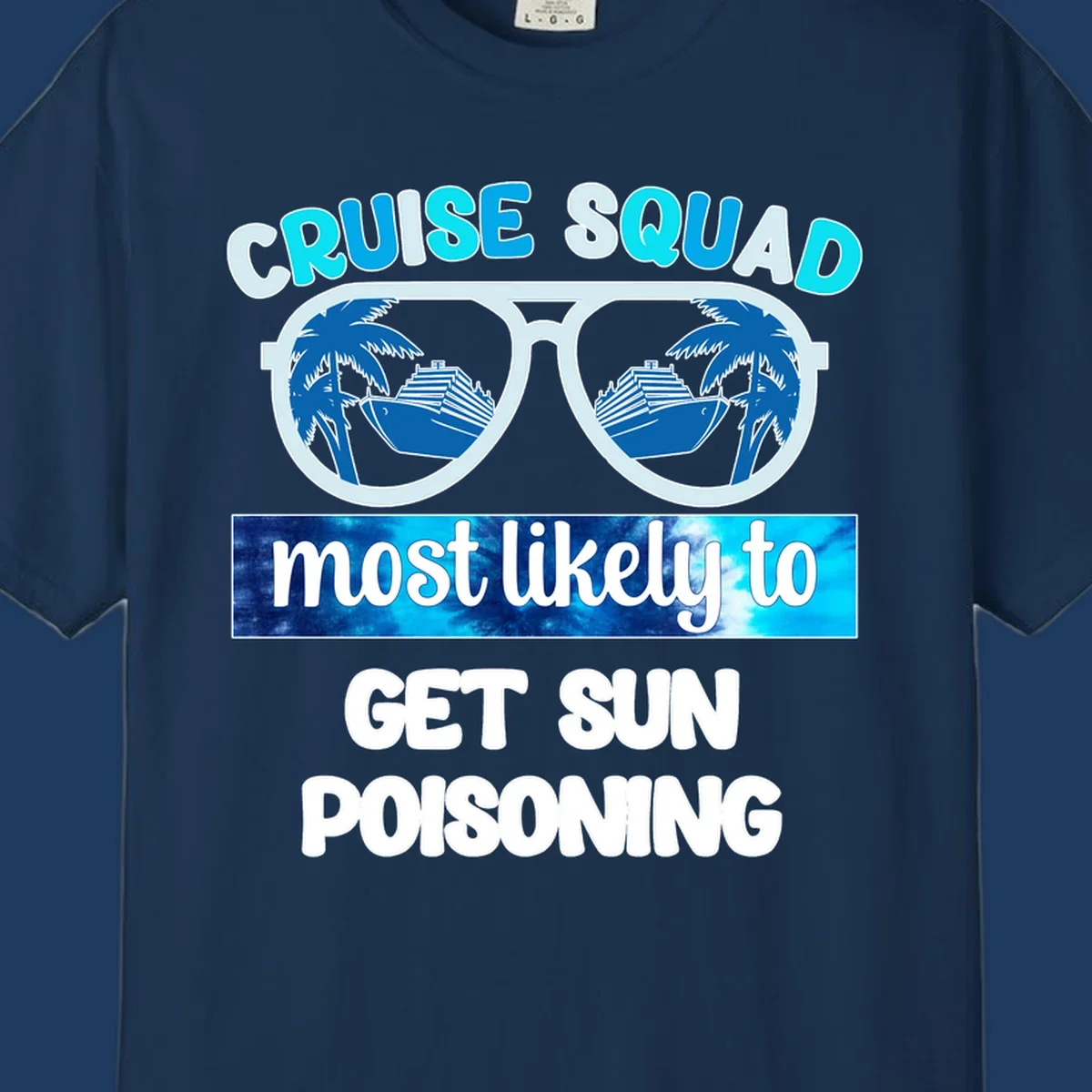 Retro sunglasses with cruise ship and palm tree reflections, 'Cruise Squad' text and 'most likely to get sun poisoning' phrase in blue and white