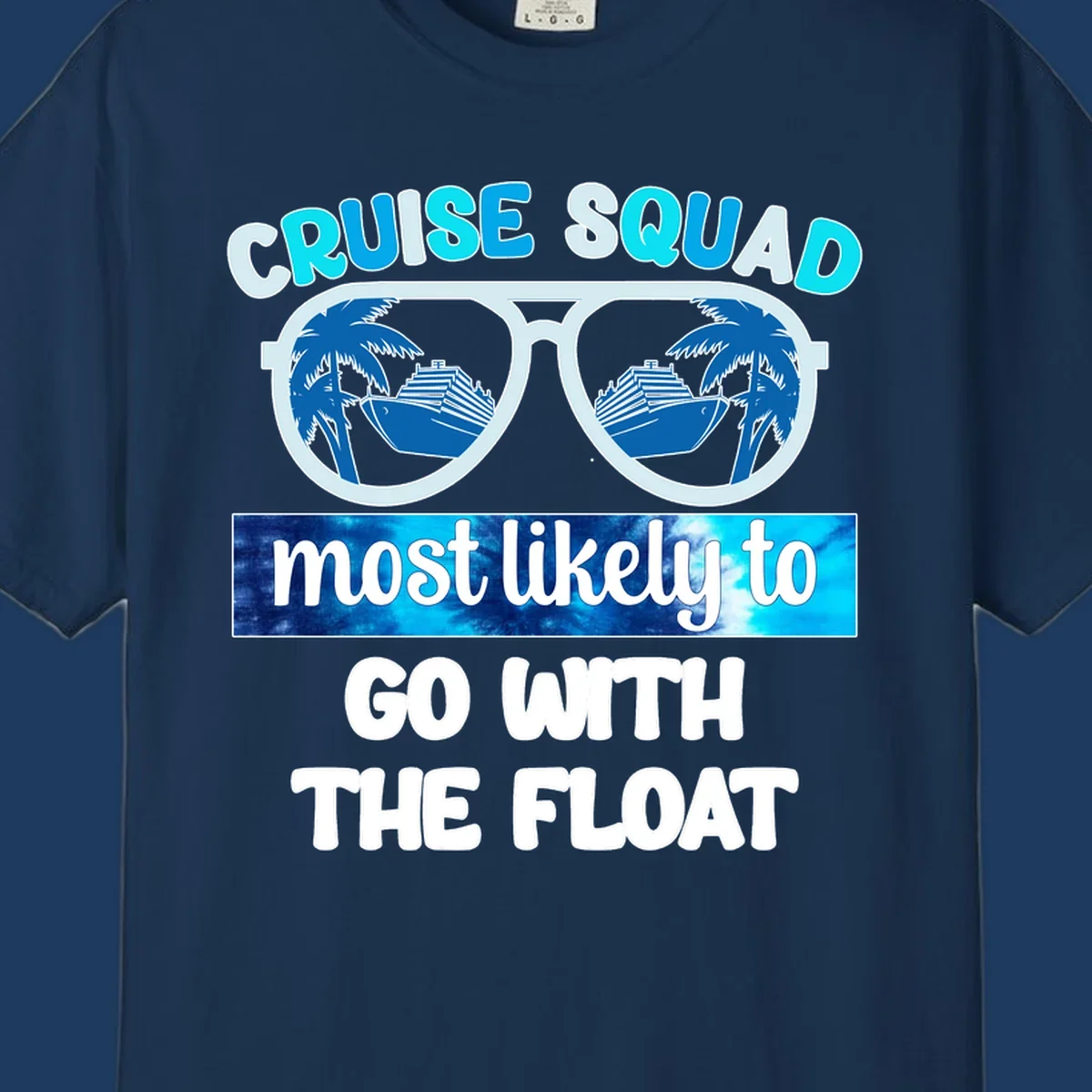 Sunglasses with cruise ships and palm trees in the lenses, text reads 'Cruise Squad most likely to go with the float'