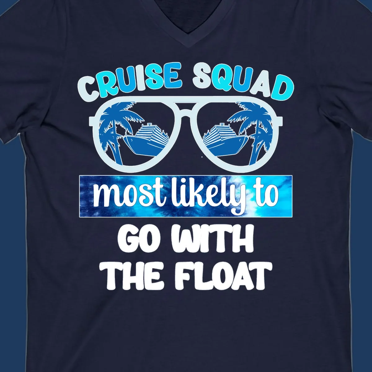 Sunglasses with cruise ships and palm trees in the lenses, text reads 'Cruise Squad most likely to go with the float'