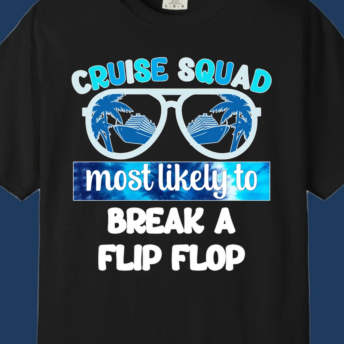 Sunglasses with palm trees and cruise ship reflections, text reads 'Cruise Squad Most Likely to Break a Flip Flop'