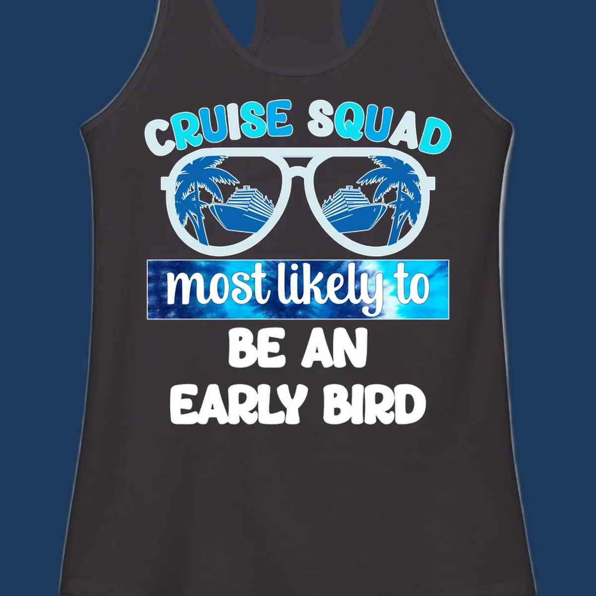Cruise squad early bird design with sunglasses reflecting palm trees and cruise ship, bold text overlay on nautical background