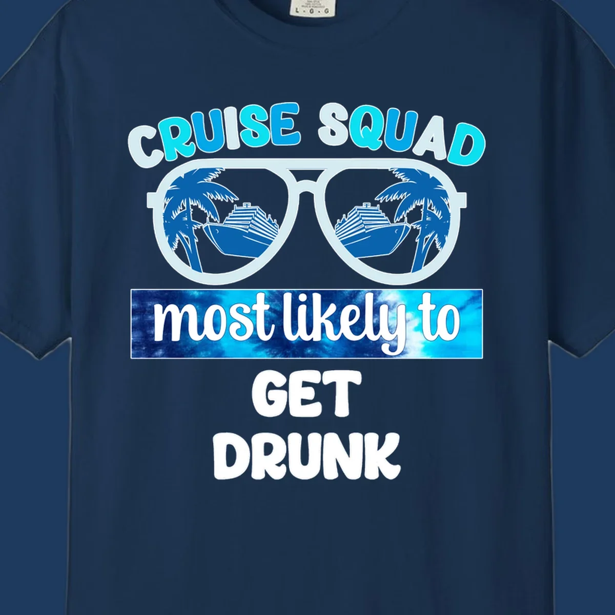 Cruise squad most likely to get drunk design with sunglasses reflecting palm trees and cruise ship
