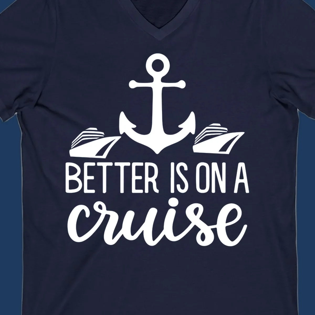 White anchor with cruise ships and text reading 'Better Is On A Cruise' on gray background