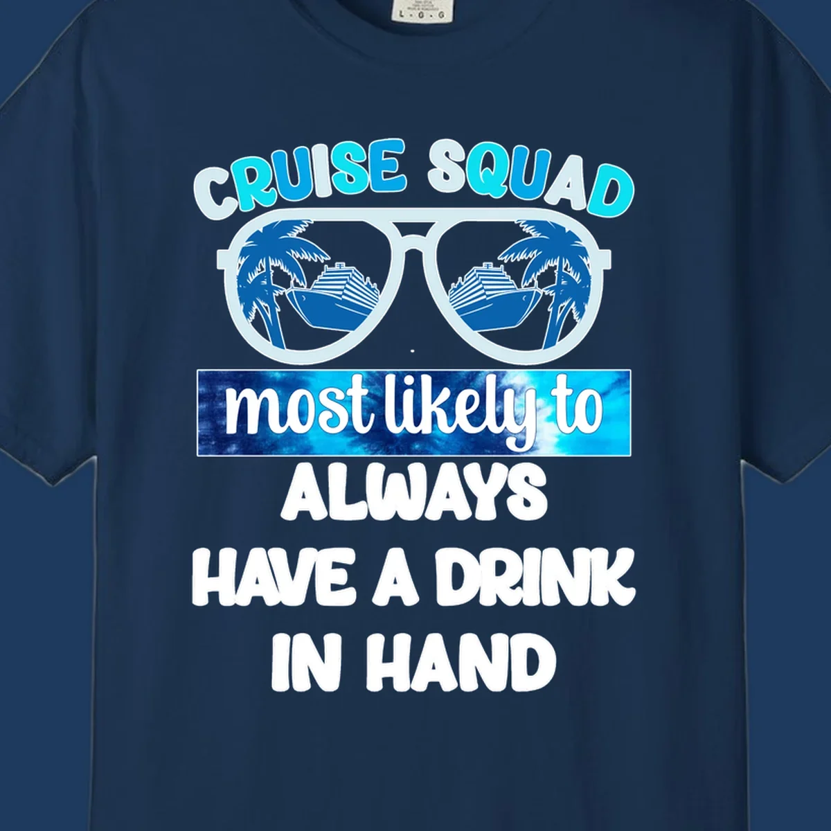 Oversized sunglasses with palm trees and cruise ship reflections, text reads 'Cruise Squad most likely to always have a drink in hand'