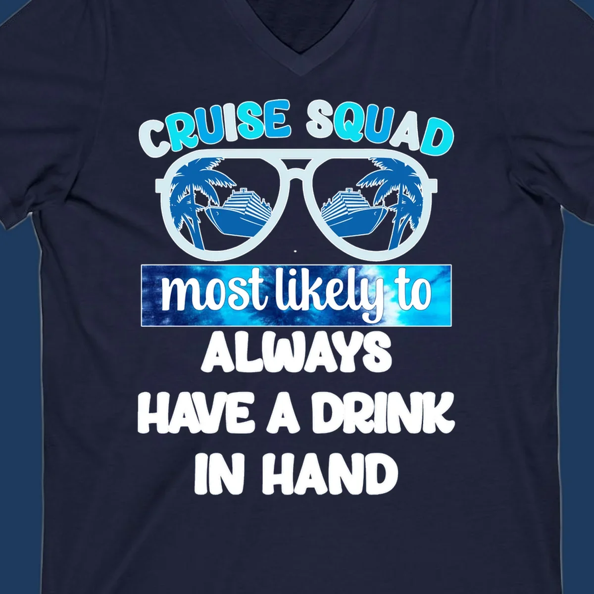 Oversized sunglasses with palm trees and cruise ship reflections, text reads 'Cruise Squad most likely to always have a drink in hand'