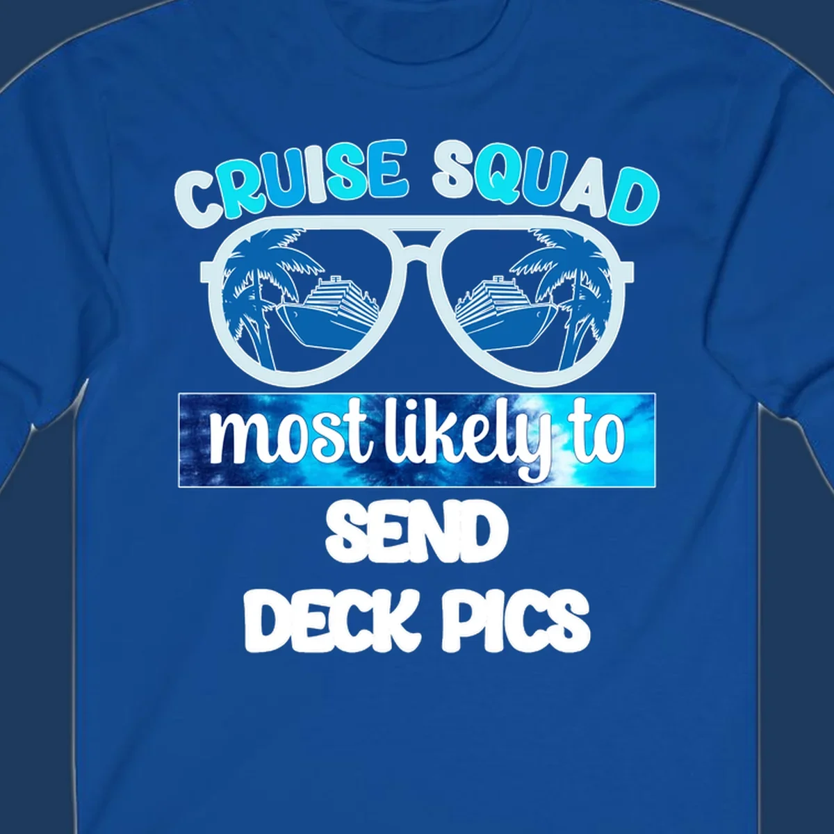 Cruise squad sunglasses with palm trees and ship reflections, text reads 'most likely to send deck pics'