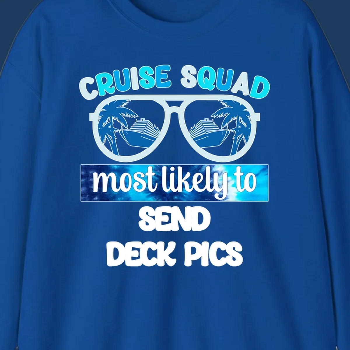Cruise squad sunglasses with palm trees and ship reflections, text reads 'most likely to send deck pics'