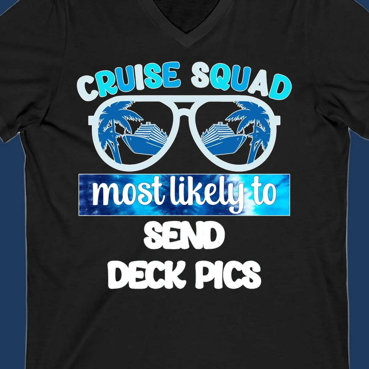 Cruise squad sunglasses with palm trees and ship reflections, text reads 'most likely to send deck pics'