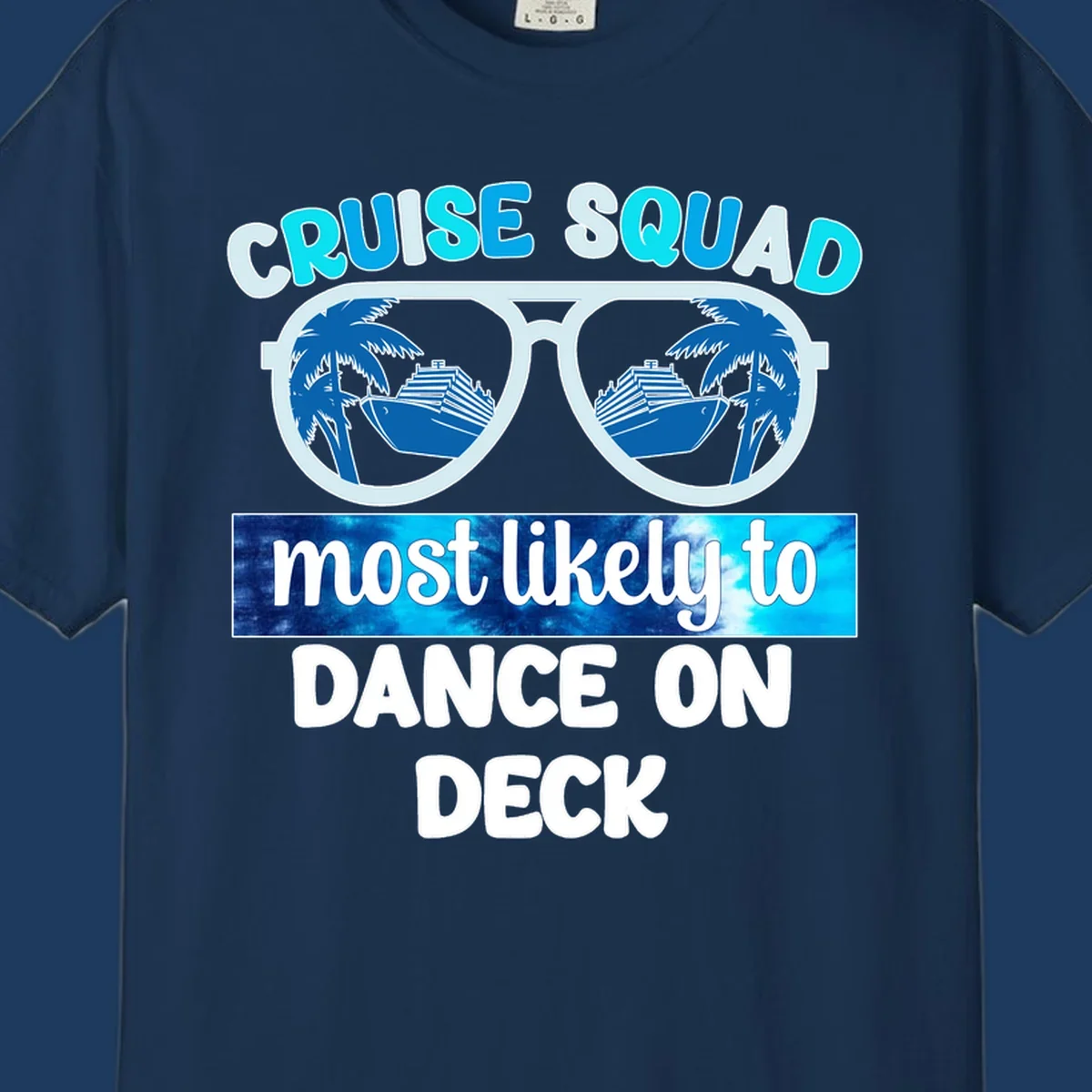 Sunglasses with cruise ship and palm tree reflections, text reads 'Cruise Squad most likely to Dance on Deck'