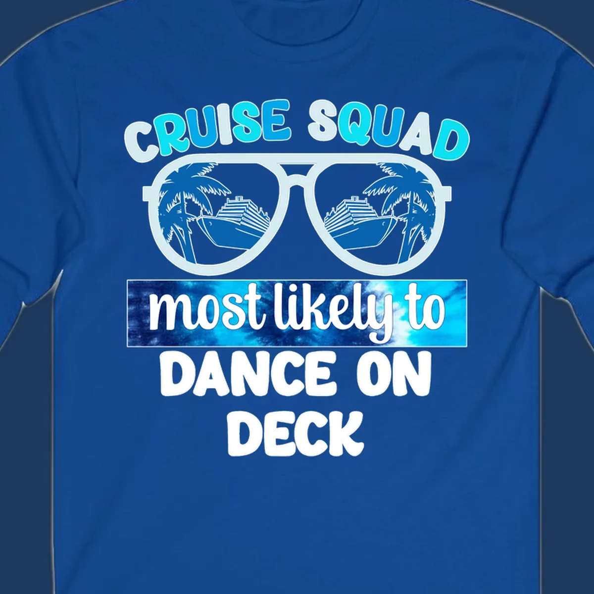 Sunglasses with cruise ship and palm tree reflections, text reads 'Cruise Squad most likely to Dance on Deck'