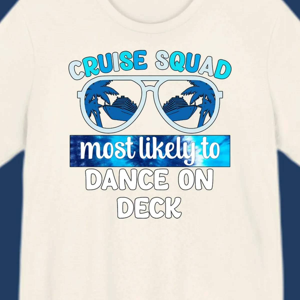Sunglasses with cruise ship and palm tree reflections, text reads 'Cruise Squad most likely to Dance on Deck'