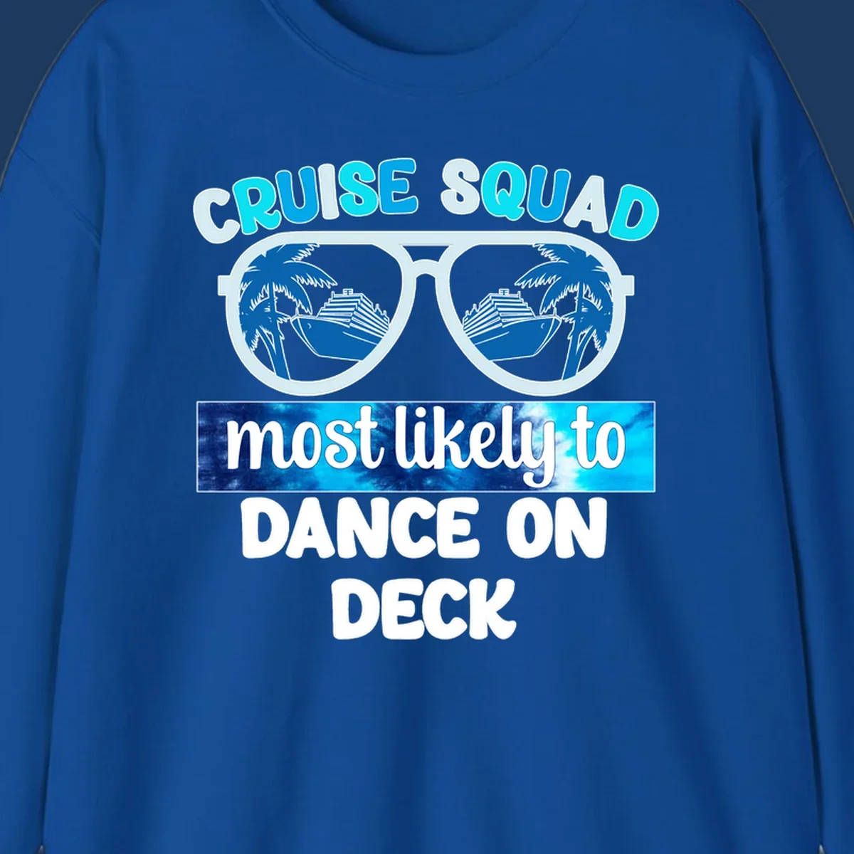 Sunglasses with cruise ship and palm tree reflections, text reads 'Cruise Squad most likely to Dance on Deck'