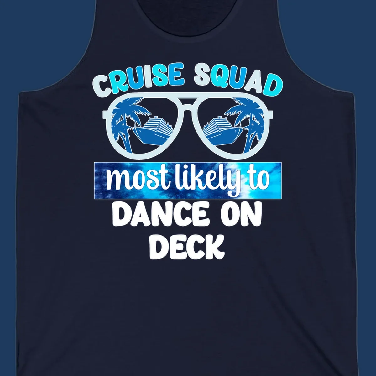 Sunglasses with cruise ship and palm tree reflections, text reads 'Cruise Squad most likely to Dance on Deck'