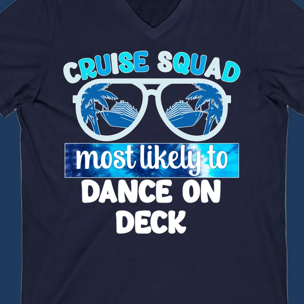 Sunglasses with cruise ship and palm tree reflections, text reads 'Cruise Squad most likely to Dance on Deck'