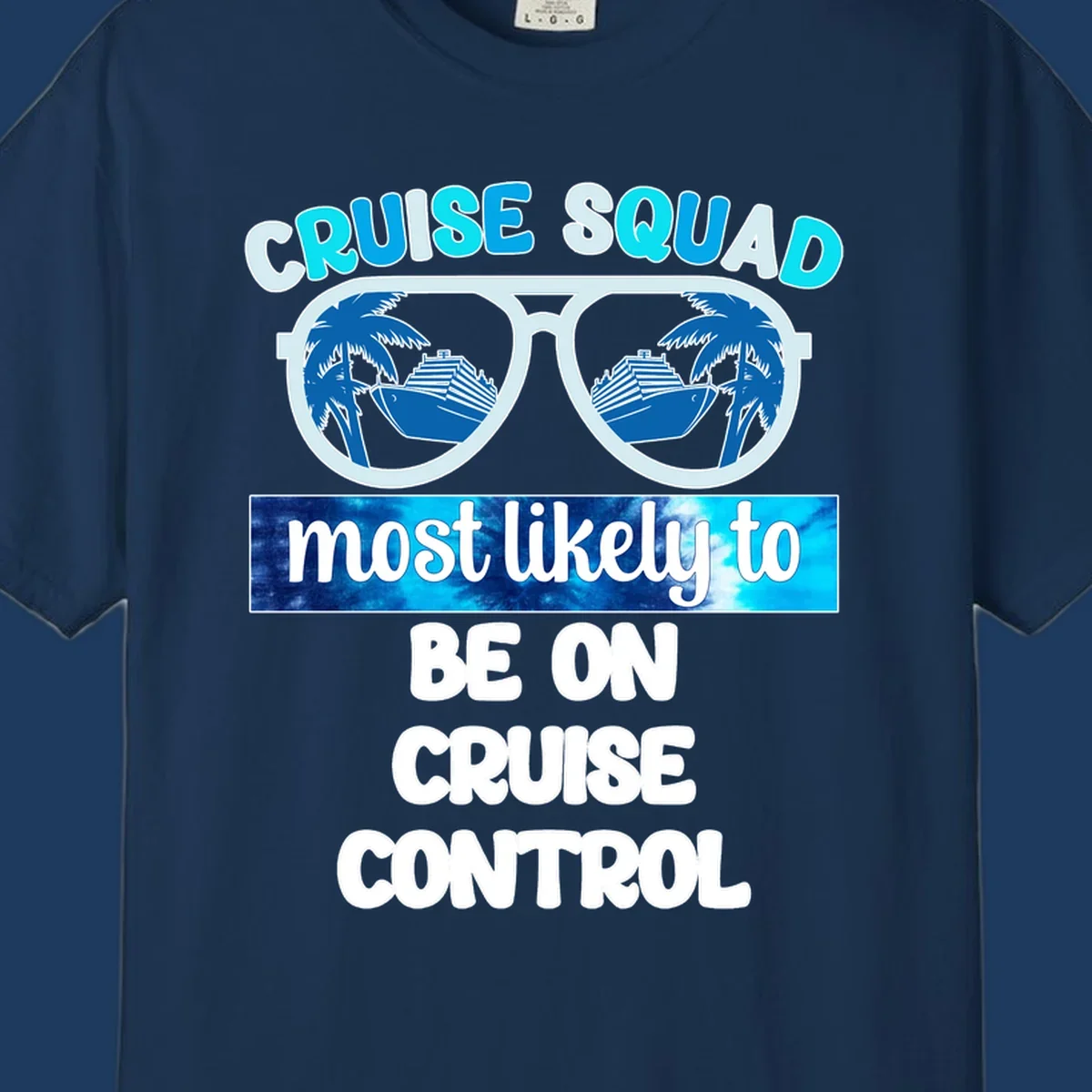Cruise squad sunglasses design with palm trees and cruise ship reflections, 'most likely to be on cruise control' text