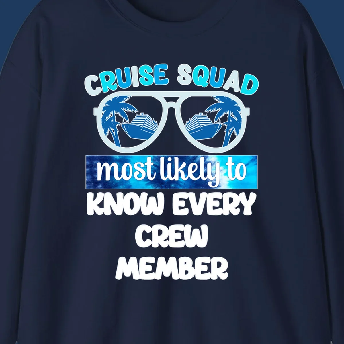 Sunglasses with cruise ship and palm tree reflections, 'Cruise Squad most likely to know every crew member' text design