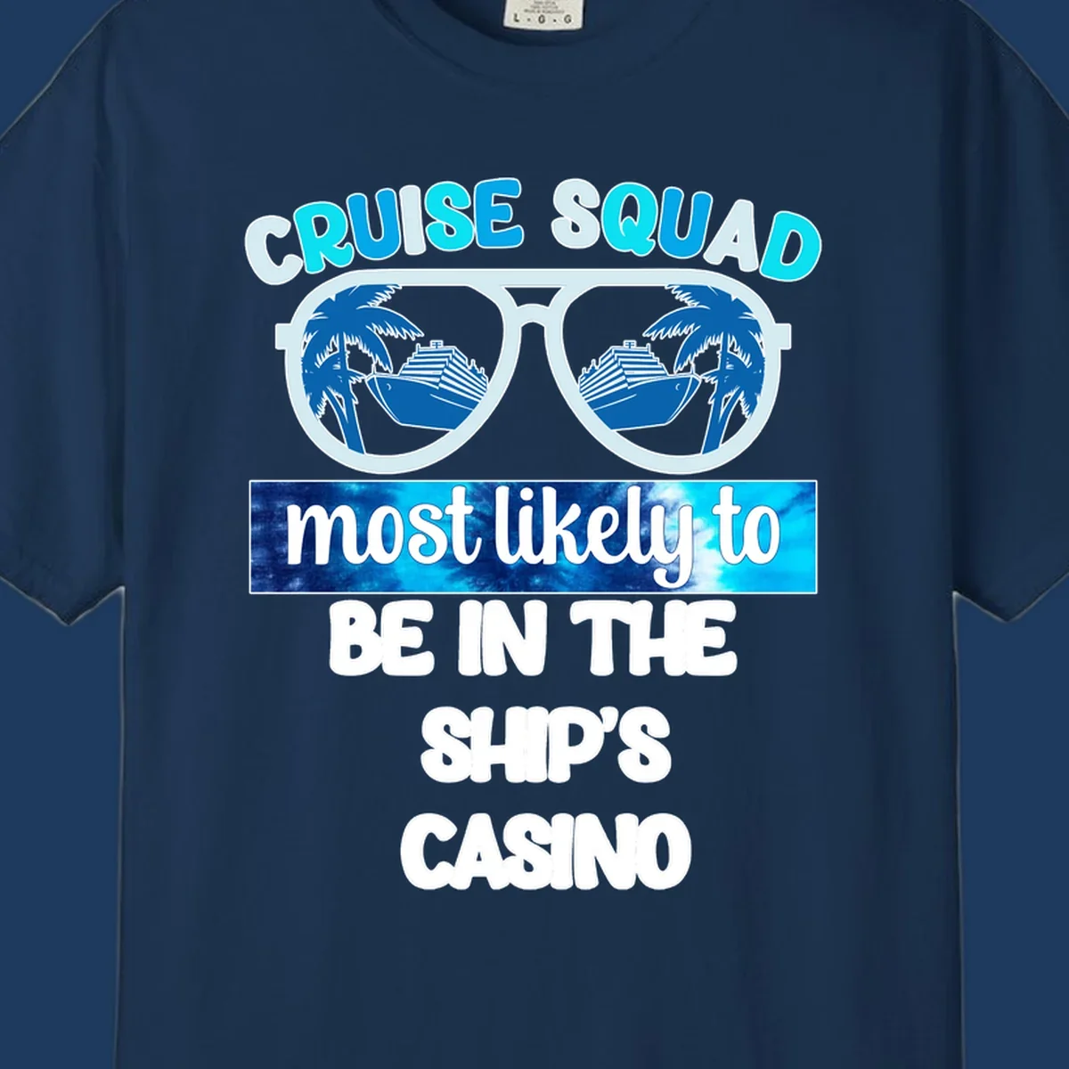Sunglasses with cruise ship and palm tree reflections, 'Cruise Squad most likely to be in the ship's casino' text design