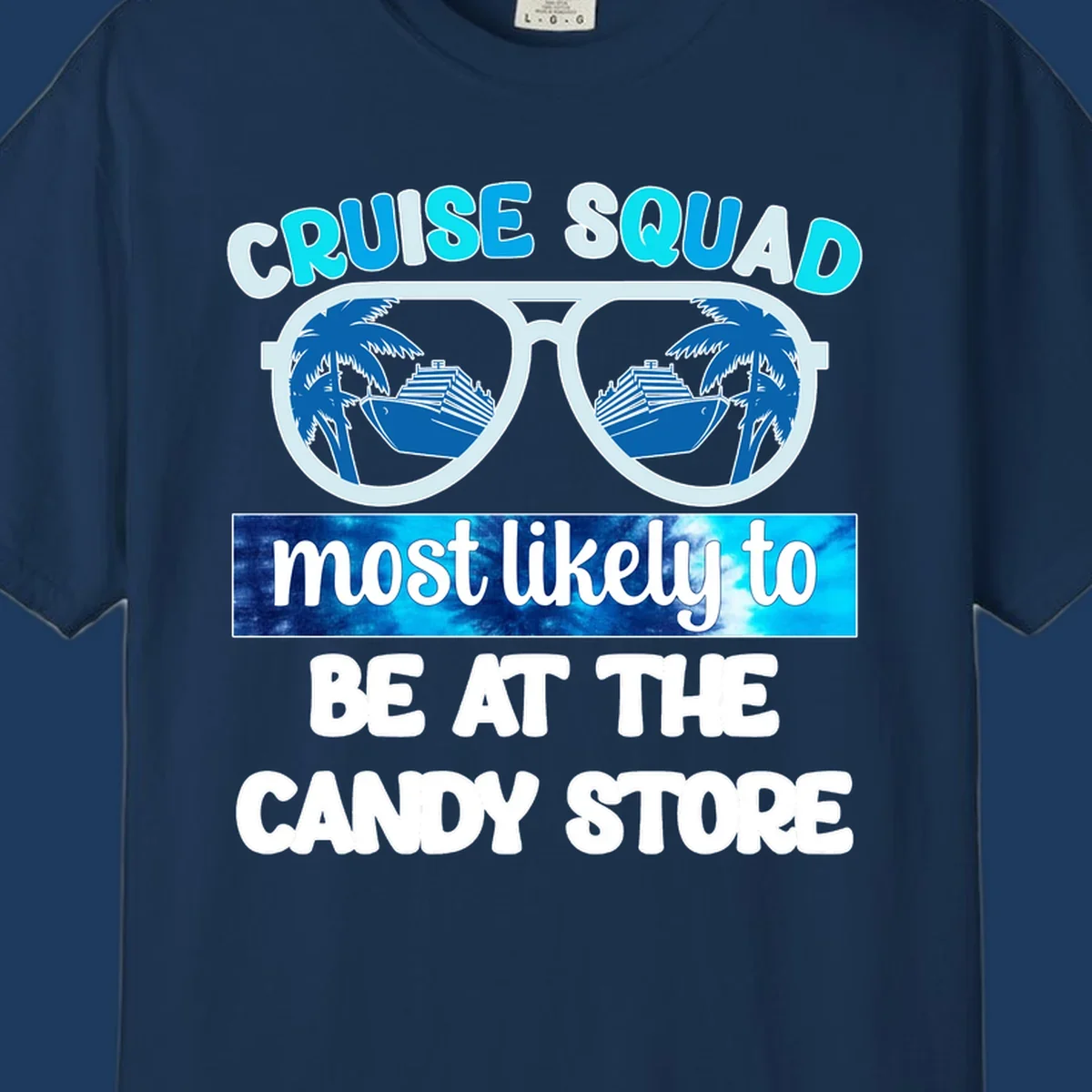 Cruise squad sunglasses design with palm trees and ship reflected in lenses, text reads 'most likely to be at the candy store'