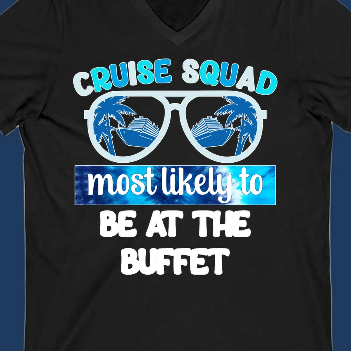 Cruise squad buffet design with oversized sunglasses reflecting palm trees and ship, text reads most likely to be at the buffet