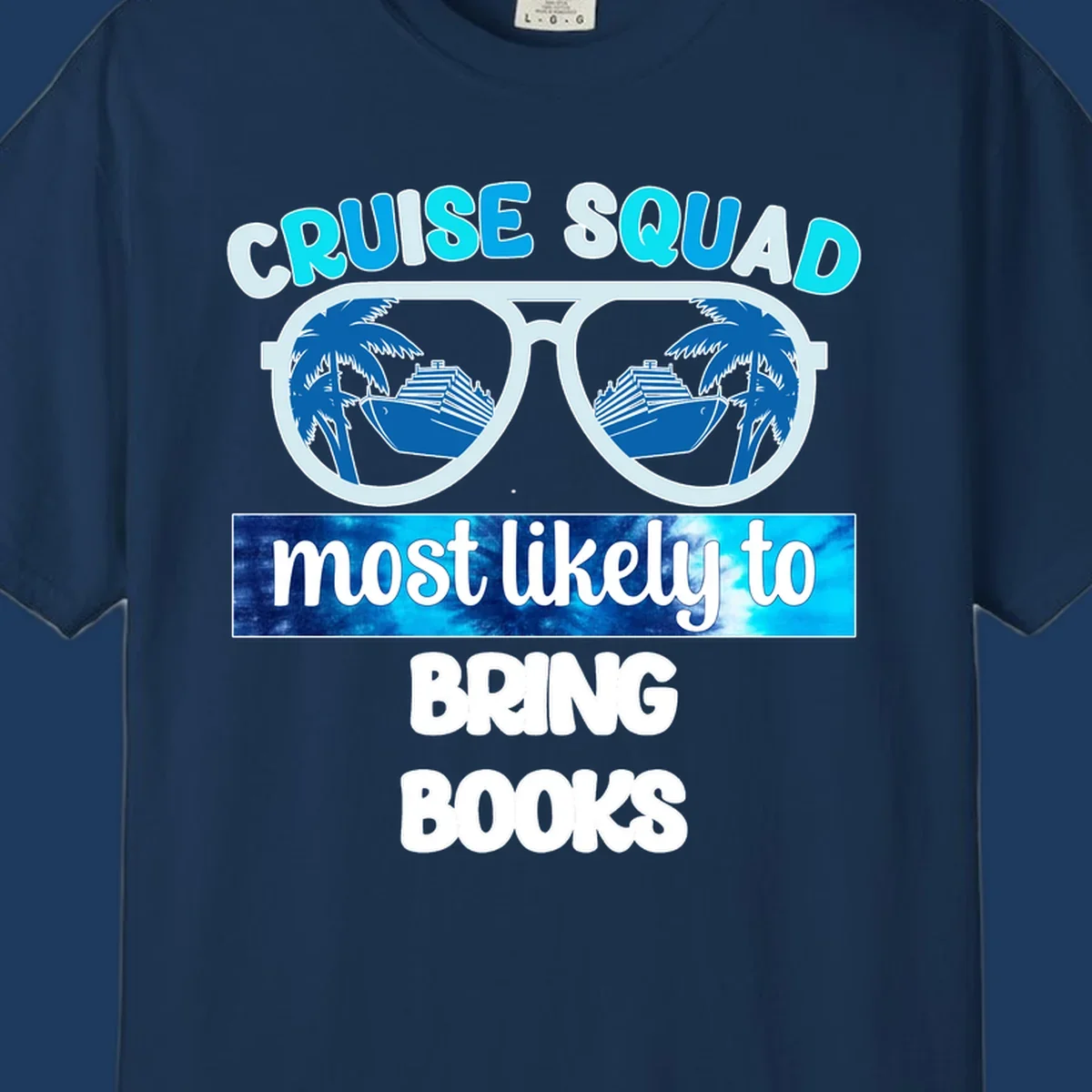 Cruise squad book lover design with sunglasses reflecting palm trees and a cruise ship, text reads most likely to bring books