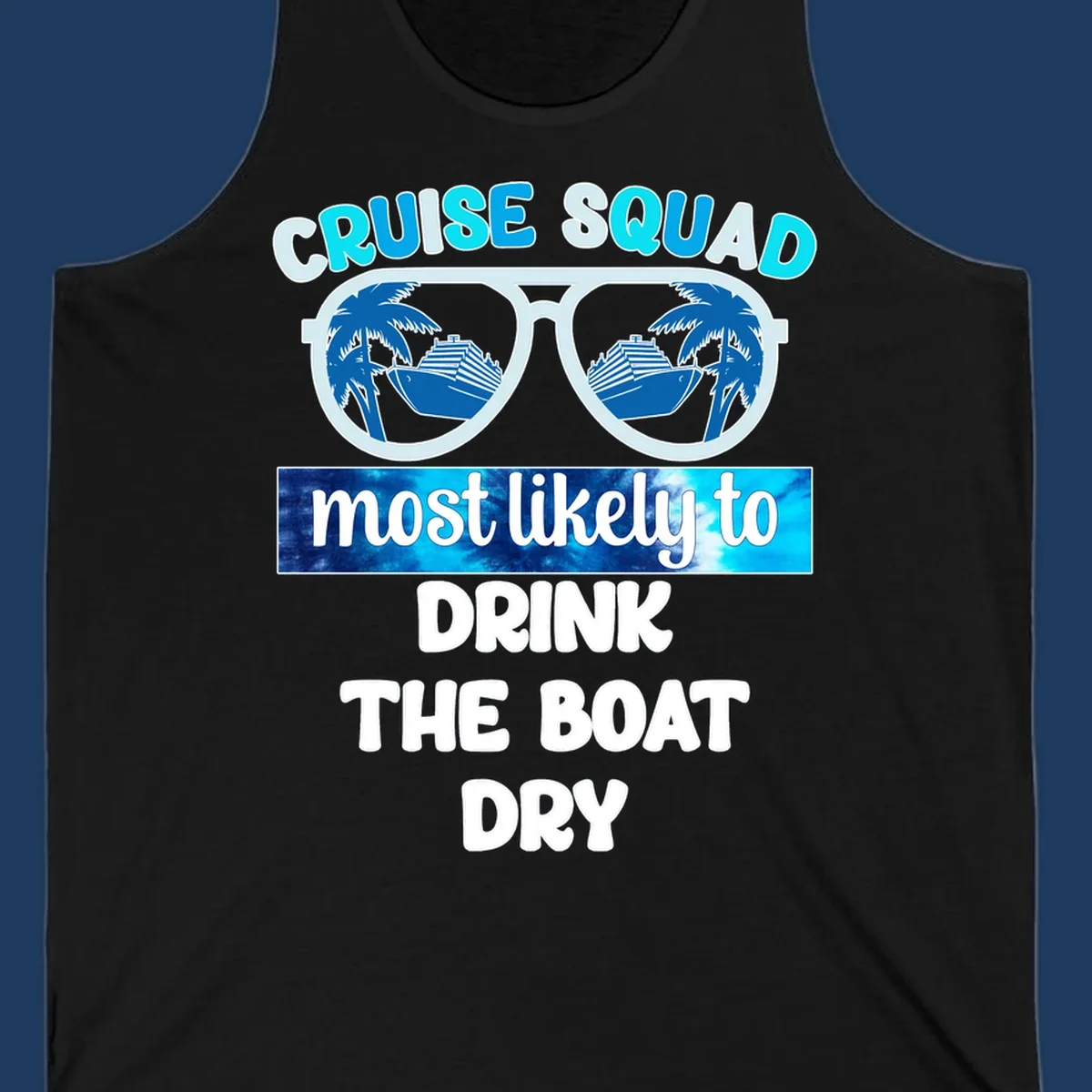 Cruise squad boat dry design with sunglasses containing ship and palm tree reflections, playful vacation text