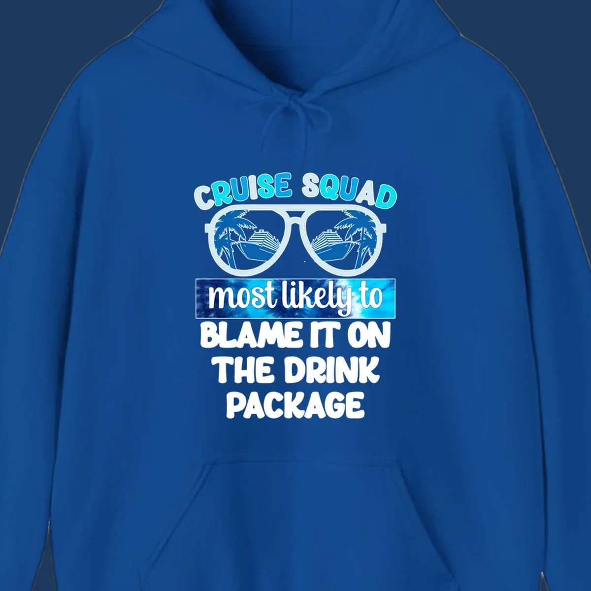 Cruise squad design with sunglasses showing cruise ship and palm tree reflections, text reads 'blame it on the drink package'