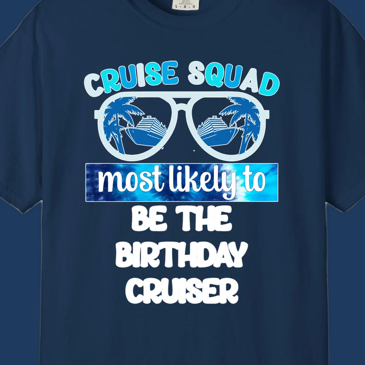 Sunglasses with cruise ships and palm trees inside lenses, text reading Cruise Squad most likely to be the birthday cruiser