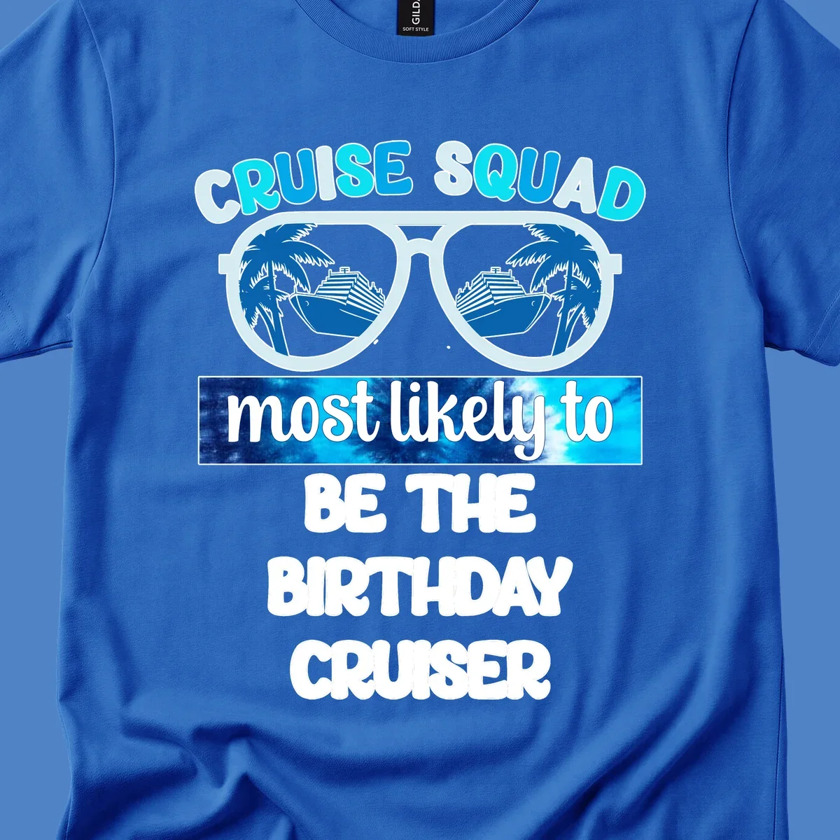 Sunglasses with cruise ships and palm trees inside lenses, text reading Cruise Squad most likely to be the birthday cruiser