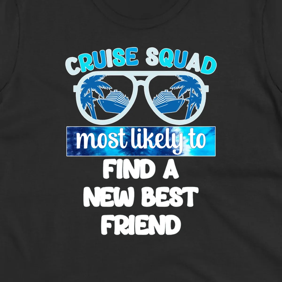 Sunglasses with palm trees and cruise ships reflected in lenses, text reads 'Cruise Squad most likely to find a new best friend'