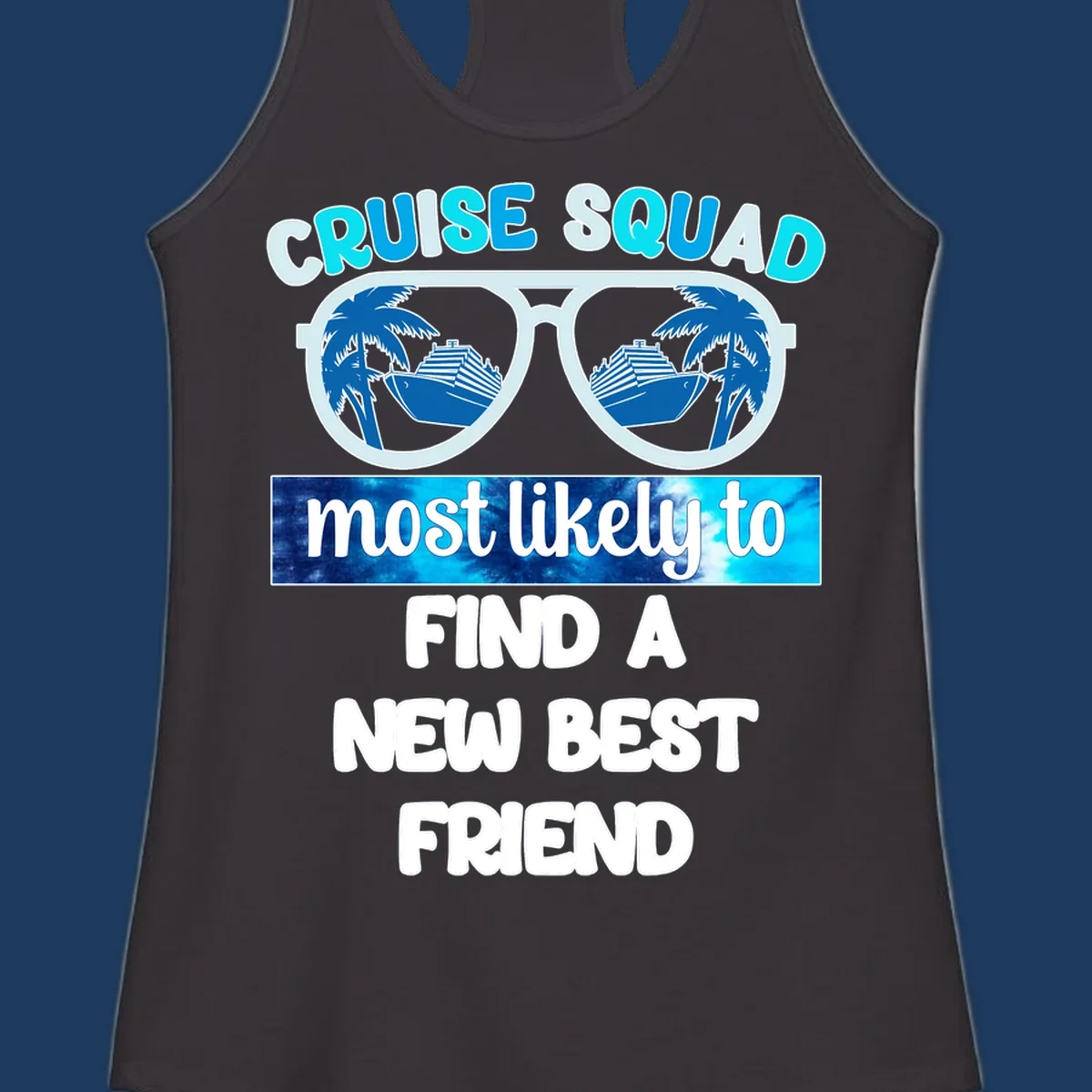 Sunglasses with palm trees and cruise ships reflected in lenses, text reads 'Cruise Squad most likely to find a new best friend'