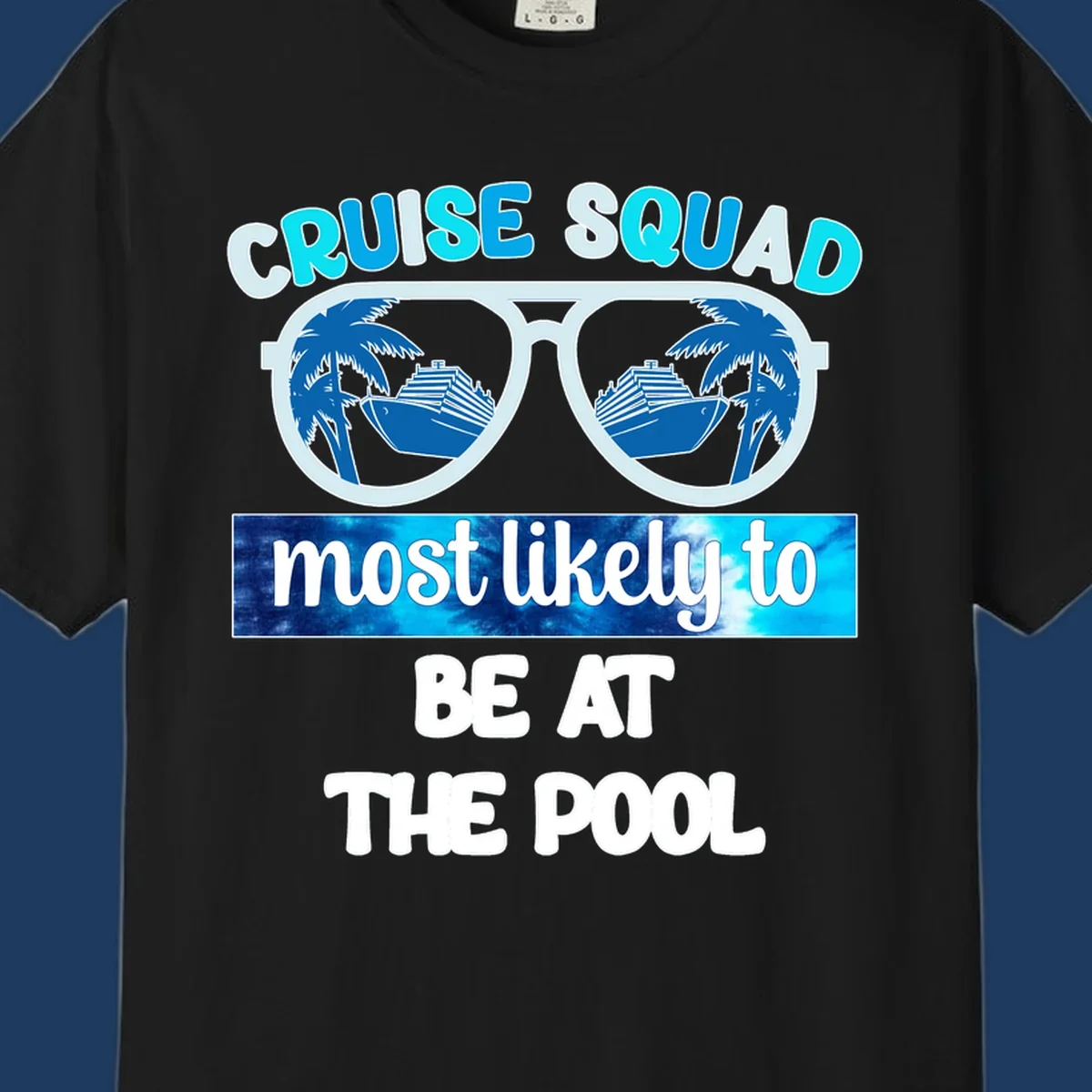 Cruise squad pool party design with oversized sunglasses reflecting palm trees and a cruise ship, with text reading cruise squad most likely to be at the pool
