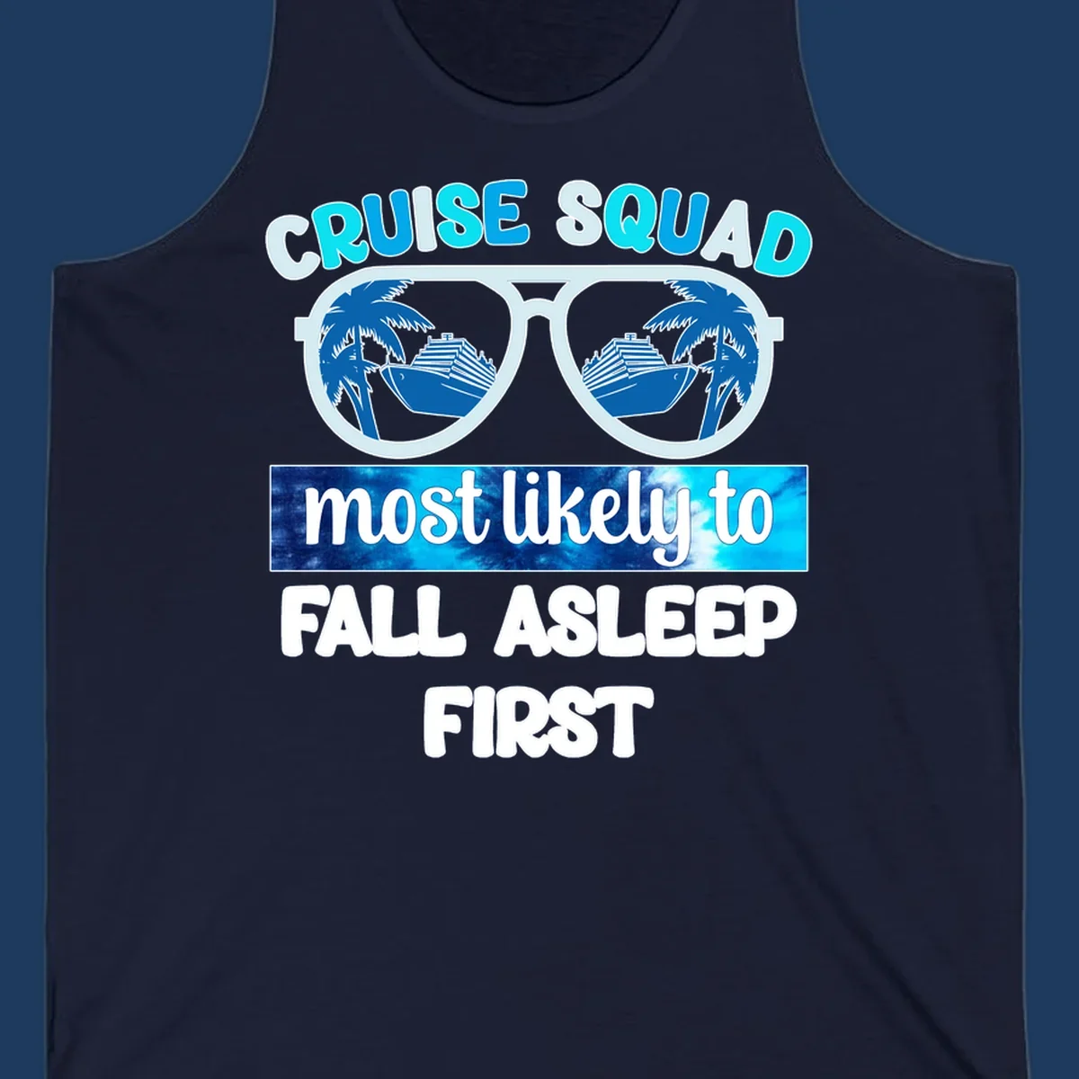 Oversized sunglasses with cruise ship and palm tree reflections, text reads 'Cruise Squad Most Likely To Fall Asleep First'